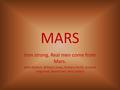 MARS Iron strong. Real men come from Mars. Beth Baldwin, Brittany Jones, Brittany Smith, Arianne Hogwood, Naomi Cary, Nick pollard.