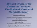 Kirrkirr: Software for the Flexible and Interactive Visualization of a Structured Warlpiri Dictionary Christopher Manning Computer Science and Linguistics,