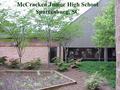 McCracken Junior High School Spartanburg, SC Developing Metacognitive Reading Strategies Cal Cannon, Principal Jana White, Language Arts.