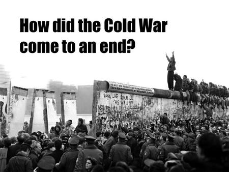 How did the Cold War come to an end?. What are we doing today? 1.To review the role of Reagan’s policies in the end of the Cold War 2.To understand the.