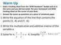 Warm Up Grab a tracking sheet from the “AFM Handouts” basket and sit in the same seat you did last week. Put your homework and NEW tracking sheet on the.