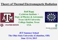 Theory of Thermal Electromagnetic Radiation Ralf Rapp Cyclotron Institute + Dept. of Physics & Astronomy Texas A&M University College Station, Texas USA.