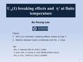 Su Houng Lee Theme: 1.Will U A (1) symmetry breaking effects remain at high T 2.Relation between Quark condensate and the ’ mass Ref: SHL, T. Hatsuda,