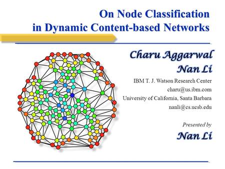 On Node Classification in Dynamic Content-based Networks.