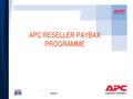 Subject:: APC RESELLER PAYBAX PROGRAMME. Subject:: PayBaX Rebate matrix 3-56-1516+ Total units per month*divided by # of Categories 3.44 # o f C a t e.