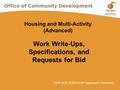 2009 DCA CDBG/CHIP Applicants’ Workshop Housing and Multi-Activity (Advanced) Work Write-Ups, Specifications, and Requests for Bid.