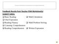 Feedback Results from Teacher PSW Worksheet(s) SUBJECT AREA:  Basic Reading  Math Calculation  Oral Expression  Reading Fluency  Math Problem Solving.