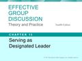 © 2007 The McGraw-Hill Companies, Inc. All rights reserved. Serving as Designated Leader © 2007 The McGraw-Hill Companies, Inc. All rights reserved. C.