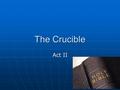 The Crucible Act II.