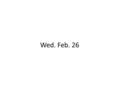 Wed. Feb. 26. interest analysis Ontario guest riding in NYer’s car accident in Ontario Ontario has guest statute NY doesn’t - what if neither NY nor.