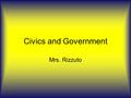 Civics and Government Mrs. Rizzuto. Timeline that influenced the formation of the Constitution Bible: Law of Moses is considered the first written law.