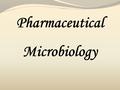 Practical Part Microscopic Examination of Microorganisms Experiments Identification of MOs Different Staining Techniques.