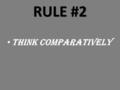 RULE #2 THINK Comparatively. The Late Industrialization of Russia and Japan Both have a tradition of “borrowing”. Japan: Transformation without Revolution.