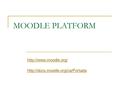 MOODLE PLATFORM