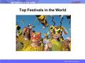 Top festivals in the world © 2015 albert-learning.com Top Festivals in the World.