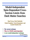 Dan ToveyUniversity of Sheffield UKDMCDan Tovey Model-Independent Spin-Dependent Cross- Section Limits from Dark Matter Searches Dan Tovey, Rick Gaitskell,