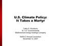 Cathy S. Woollums Sr. V.P. Environmental MidAmerican Energy Holdings Company NARUC Annual Convention November 12, 2007 U.S. Climate Policy: It Takes a.