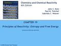 11 © 2006 Brooks/Cole - Thomson Chemistry and Chemical Reactivity 6th Edition John C. Kotz Paul M. Treichel Gabriela C. Weaver CHAPTER 19 Principles of.