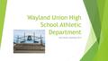 Wayland Union High School Athletic Department Fall Parent Meeting 2015.