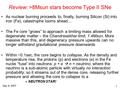 Dec. 6, 2007 1 Review: >8Msun stars become Type II SNe As nuclear burning proceeds to, finally, burning Silicon (Si) into iron (Fe), catastrophe looms.