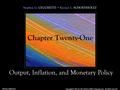 Stephen G. CECCHETTI Kermit L. SCHOENHOLTZ Output, Inflation, and Monetary Policy Copyright © 2011 by The McGraw-Hill Companies, Inc. All rights reserved.