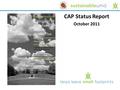 CAP Status Report October 2011. GHG Targets: 2012, 2015, 2020, 2025, 2050 Fiscal YearGHG Emissions (MTCO2e) Reduction Achieved UMD Reduction GoalsState.