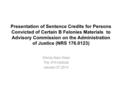 Presentation of Sentence Credits for Persons Convicted of Certain B Felonies Materials to Advisory Commission on the Administration of Justice (NRS 176.0123)