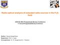 Radio-optical analysis of extended radio sources in the FLS field 2009 SA SKA Postgraduate Bursary Conference 4 th Annual Postgraduate Bursary Conference.