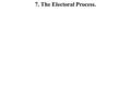 7. The Electoral Process.. The Nominating Process.