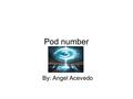 Pod number By: Angel Acevedo. The question #3: I have 50 coins in a jar 9 (quarters, dimes, and nickels only) that are worth $5.00 in total. I have three.