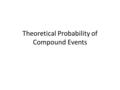 Theoretical Probability of Compound Events