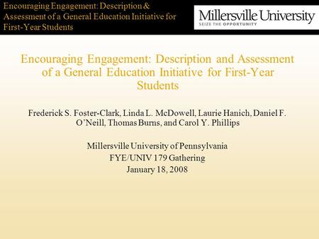 Encouraging Engagement: Description & Assessment of a General Education Initiative for First-Year Students Encouraging Engagement: Description and Assessment.