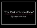 “The Cask of Amontillado”