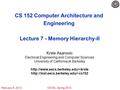 February 9, 2012CS152, Spring 2012 CS 152 Computer Architecture and Engineering Lecture 7 - Memory Hierarchy-II Krste Asanovic Electrical Engineering and.