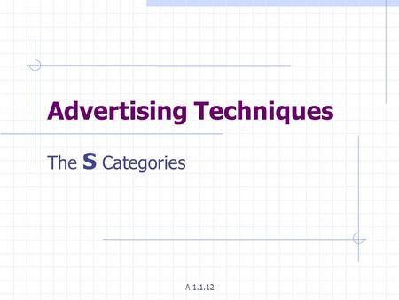 Advertising Techniques The S Categories A 1.1.12.