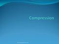 Msccomputerscience.com. Compression is a key aspect of multimedia It is a technique used in almost all multimedia application Compression is done on source.