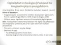 Change colours in layout tab^ Digital tablet technologies (iPads) and the imaginative play in young children. Irina Verenikina & Lisa Kervin (funded by.