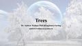 Trees Dr. Andrew Wallace PhD BEng(hons) EurIng