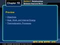 Preview Objectives Heat, Work, and Internal Energy Thermodynamic Processes Chapter 10 Section 1 Relationships Between Heat and Work.