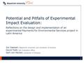 Potential and Pitfalls of Experimental Impact Evaluation: Reflections on the design and implementation of an experimental Payments for Environmental Services.