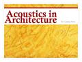 Acoustics in Architecture By Camila Nery. Vocabulary Acoustics- Noun: A science that deals with the production, control, transmission, reception, and.