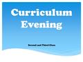 Curriculum Evening Second and Third Class.  The School Day  Absences  Lunch  Curriculum Areas  Homework  Communication Meeting Agenda.