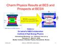 2006-2-26Haibo Li, IHEP, BES collaboration1 Charm Physics Results at BES and Prospects at BESIII Haibo Li On behalf of BES Collaboration Institute of High.