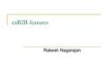 CaB2B features Rakesh Nagarajan. Authentication Service / Identity provider (IdP) Dorian username-password SAML Assertion Proxy Certificate Login using.