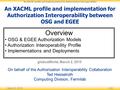 March 2, 20101/20 An XACML profile and implementation for Authorization Interoperability An XACML profile and implementation for Authorization Interoperability.