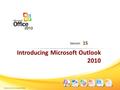 Introducing Microsoft Outlook 2010 15 Session Version 1.0 © 2011 Aptech Limited.