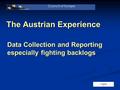 The Austrian Experience Data Collection and Reporting especially fighting backlogs.