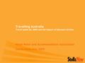 Travelling Australia Travel plans for 2005 and the impact of discount airlines Hotel Motel and Accommodation Association Conference July 2005.