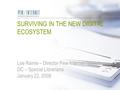 SURVIVING IN THE NEW DIGITAL ECOSYSTEM Lee Rainie – Director Pew Internet Project DC – Special Librarians January 22, 2008.