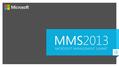 DC-B312 BitLocker Improvements in Windows 8 MBAM 2.0 Investment Areas and Key New Features Deploying MBAM 2.0MBAM 2.0 End User Experience.